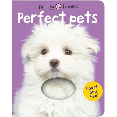 Perfect Pets (Bright Baby Touch and Feel) (A first sensory tactile book)