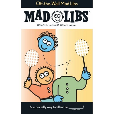 Off-the-Wall Mad Libs (World's Greatest Word Game)