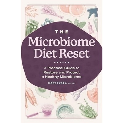 The Microbiome Diet Reset (A Practical Guide to Restore and Protect a Healt