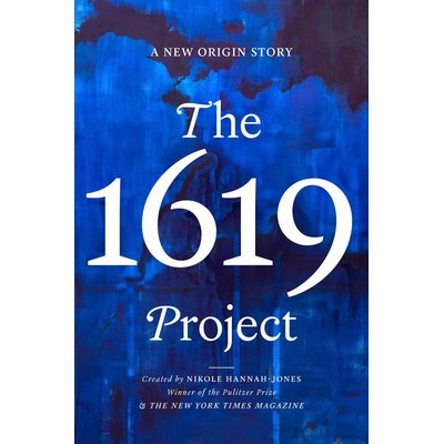 The 1619 Project (A New Origin Story)