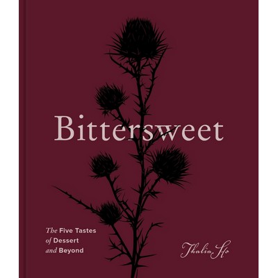 Bittersweet (The Five Tastes of Dessert and Beyond (A Baking Book))