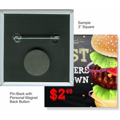 Custom Buttons - 3''x3'' Square Button, Pin-back/Personal Magnet