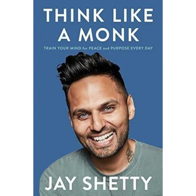 Think Like a Monk (Train Your Mind for Peace and Purpose Every Day)