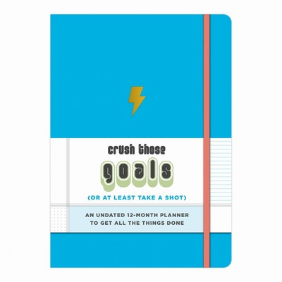Crush Those Goals Undated Planner and Weekly Agenda Notebook