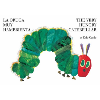 The Very Hungry Caterpillar/La Oruga Muy Hambrienta (Bilingual English-Span