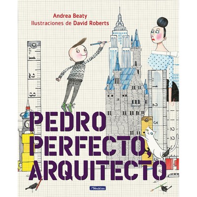 Pedro Perfecto, arquitecto / Iggy Peck, Architect (Spanish Edition) - 97816