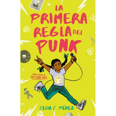 La primera regla del punk / The First Rule of Punk (Spanish Edition)