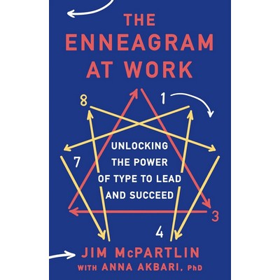 The Enneagram at Work (Unlocking the Power of Type to Lead and Succeed)