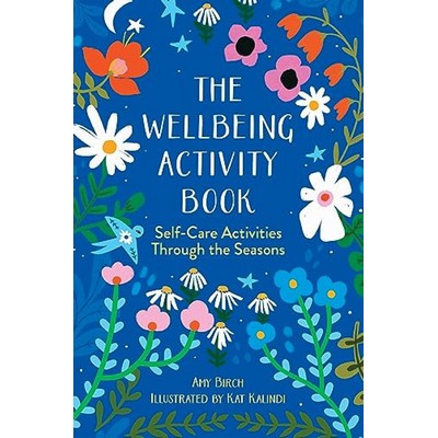 The Wellbeing Activity Book (Self-Care Activities Through the Seasons)
