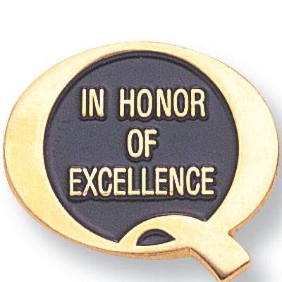7/8" In Honor of Excellence Pin