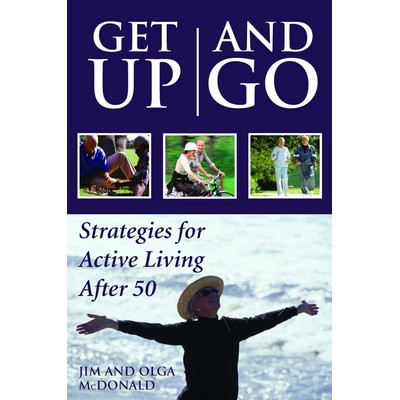 Get Up and Go (Strategies for Active Living After 50)