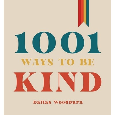 1001 Ways to Be Kind