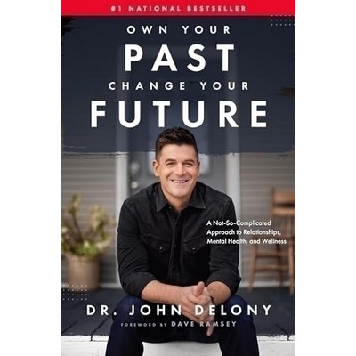 Own Your Past Change Your Future (A Not-So-Complicated Approach to Relation