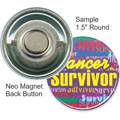 Custom Buttons - 1 1/2'' Round Button w/Neo Magnet