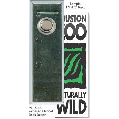 Custom Buttons - 1 1/2'' x 4 1/2'' Rectangle Pin-Back Button w/Neo Magnet
