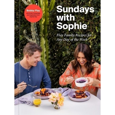 Sundays with Sophie (Flay Family Recipes for Any Day of the Week: A Bobby F