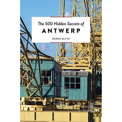 The 500 Hidden Secrets of Antwerp