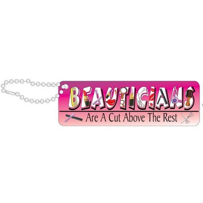 Beautician Slogan Promotional Key Chain w/ Black Back (10 Square Inch)