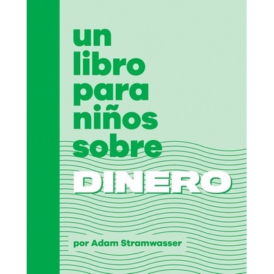 Un libro para niños sobre dinero (Spanish Edition)