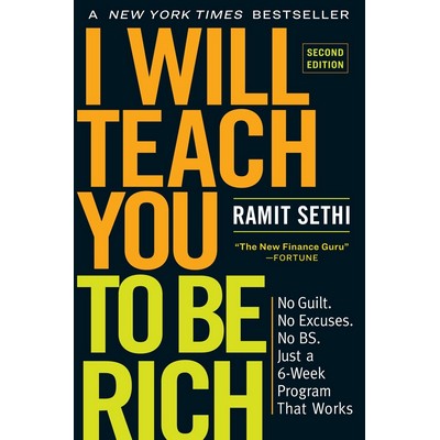 I Will Teach You to Be Rich (No Guilt. No Excuses. Just a 6-Week Program Th
