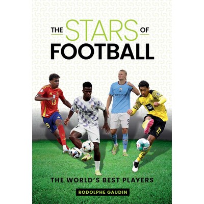 The Stars of Football (The World's Best Players)