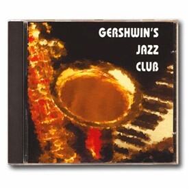 Gershwin's Jazz Club Music CD
