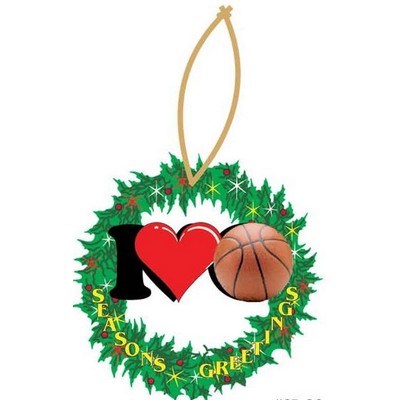 I Love Basketball & Wreath Ornament w/ Clear Mirrored Back (12 Square Inch)
