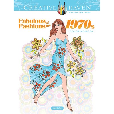 Creative Haven Fabulous Fashions of the 1970s Coloring Book