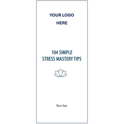 104 Simple Stress Mastery Tips By Roslyn Yee