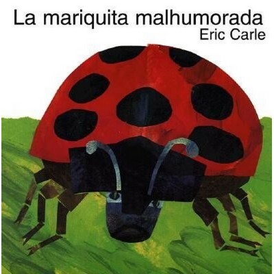 La mariquita malhumorada (The Grouchy Ladybug (Spanish edition)) - 97800644