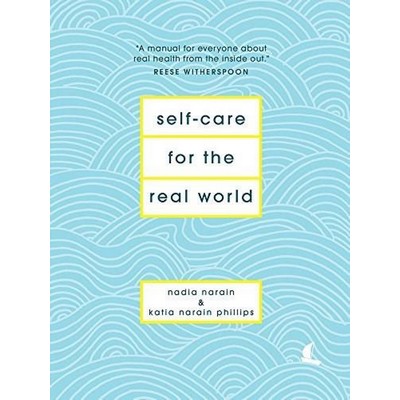 Self-Care for the Real World (A Guide for People with Busy Lives)