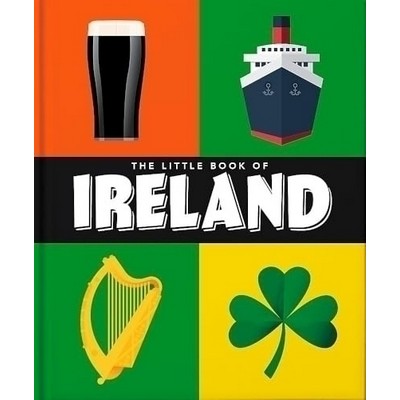 The Little Book of Ireland (Land of Saints and Scholars)