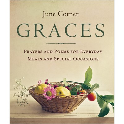 Graces (Prayers and Poems for Everyday Meals and Special Occasions)