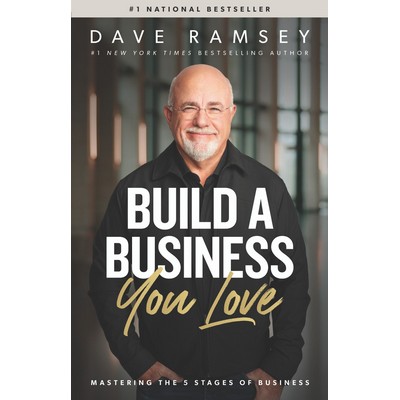 Build a Business You Love (Mastering the Five Stages of Business)