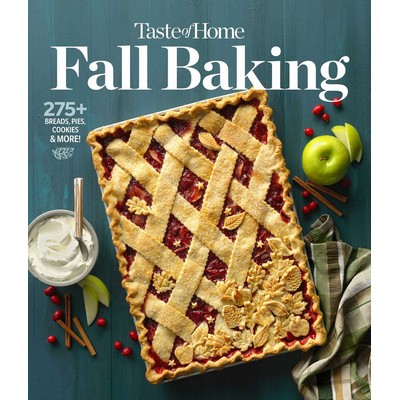 Taste of Home Fall Baking (275+ Breads, Pies, Cookies and More!)
