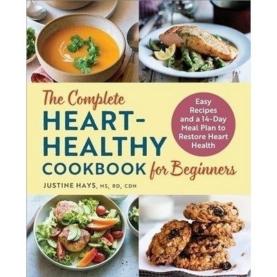 The Complete Heart-Healthy Cookbook for Beginners (Easy Recipes and a 14-Da