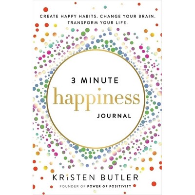 3 Minute Happiness Journal (Create Happy Habits. Change Your Brain. Transfo