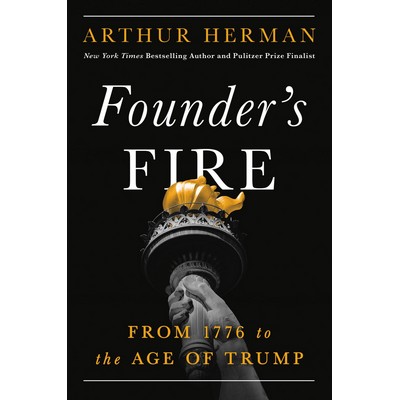 Founder's Fire (From 1776 to the Age of Trump)