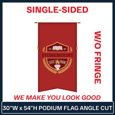 30"W x 54"H Podium Banner Single Sided Angle Cut w/No Fringe