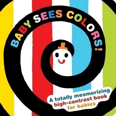 Baby Sees Colors (A totally mesmerizing high-contrast book for babies)