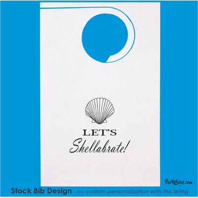 Stock "Let's Shellabrate" Design Poly Backed Paper Bib w/Ties Minimum 25 bibs