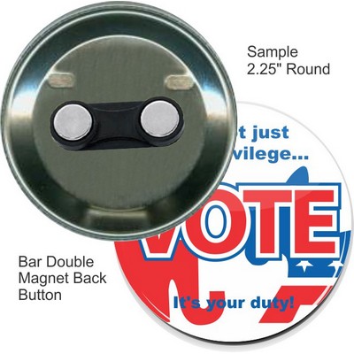Custom Buttons - 2.25'' Round Button w/Bar Double Magnet