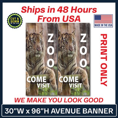 30" W x 96" H Custom Avenue Banner - Double Sided Print Only - Made in the USA