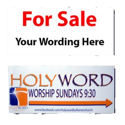 48" X 24" & 24" X 48" 4mm Coroplast™ Sign