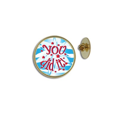 You Did It Lapel Pin (1")