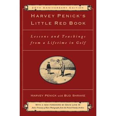 Harvey Penick's Little Red Book (Lessons And Teachings From A Lifetime In G