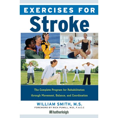 Exercises for Stroke (The Complete Program for Rehabilitation through Movem