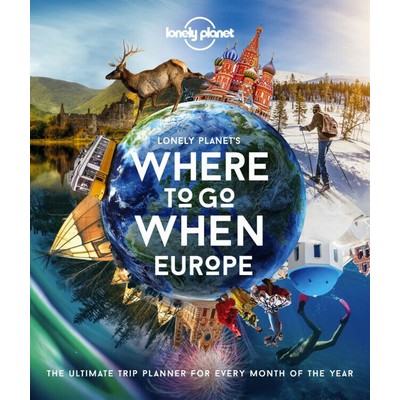 Lonely Planet Lonely Planet's Where To Go When Europe (300+ Curated Month-b