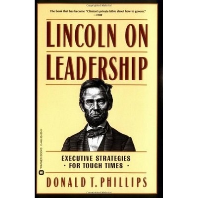 Lincoln on Leadership (Executive Strategies for Tough Times)