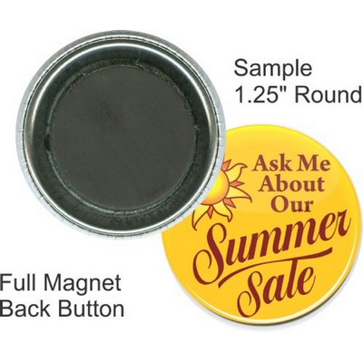 Custom Buttons - 1.25'' Round Button, Full Magnet